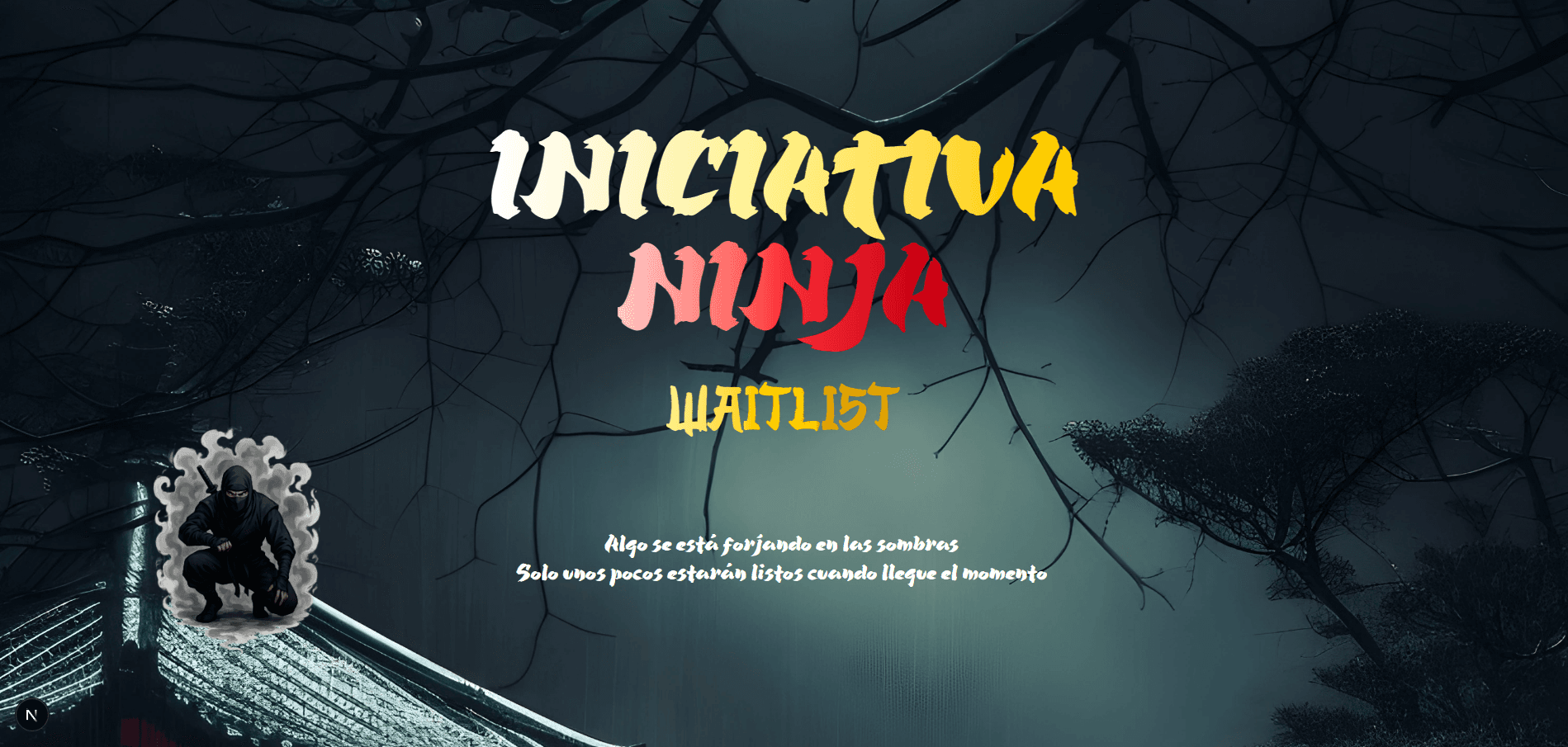 Iniciativa Ninja - Waitlist